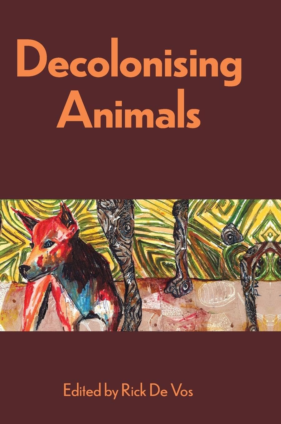 Decolonising Animals (Animal Publics)
