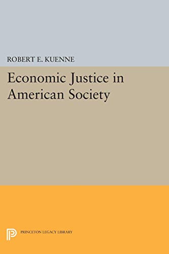 Economic Justice in American Society (Princeton Legacy Library)