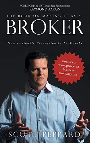 The Book on Making It as a Broker: How to Double Production in 12 Months