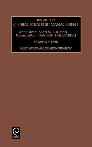 Res Glob Stra Man V 6: Multinational Location Strategy (Research in Global Strategic Management, Band 6)