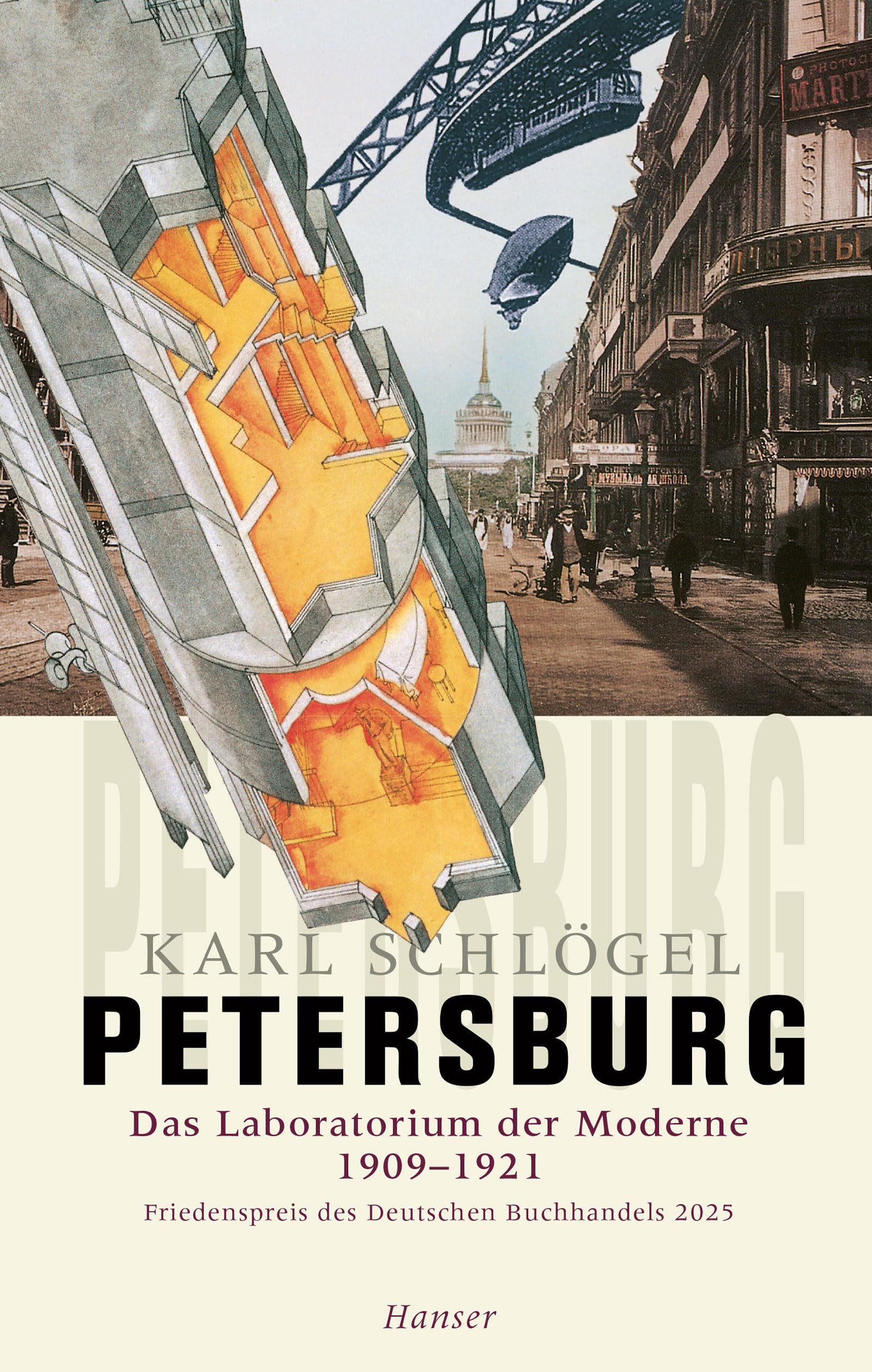 Petersburg: Das Laboratorium der Moderne 1909-1921. Friedenspreis des Deutschen Buchhandels 2025