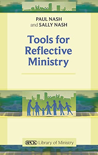 Tools for Reflective Ministry Reissue (Spck Library of Ministry)