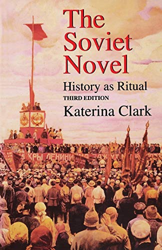 Soviet Novel, Third Edition: History as Ritual