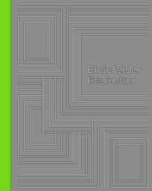 Bielefelder Baukultur in Industrie, Wirtschaft und Dienstleistung 1986-2020