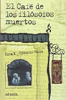 El Cafe de los filosofos muertos/The Coffee of the Dead Philosophers