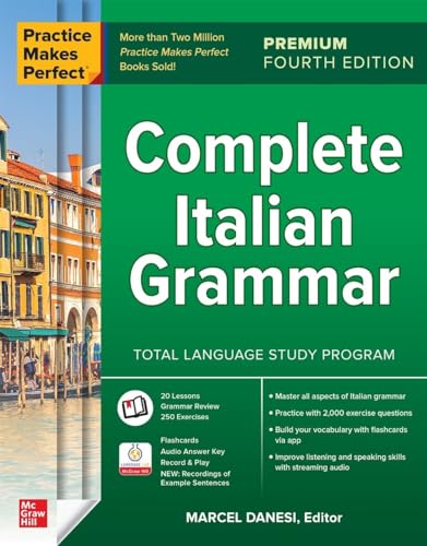 Marcel Danesi Practice Makes Perfect, Complete Italian Grammar, Premium Fourth Edition