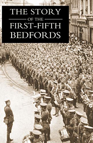 STORY OF THE FIRST-FIFTH BEDFORDS