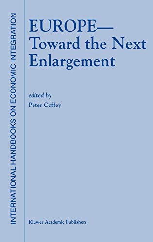 Europe ― Toward the Next Enlargement (International Handbooks on Economic Integration, 3, Band 3)