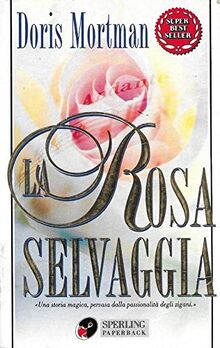 Rosa Selvaggia (La)