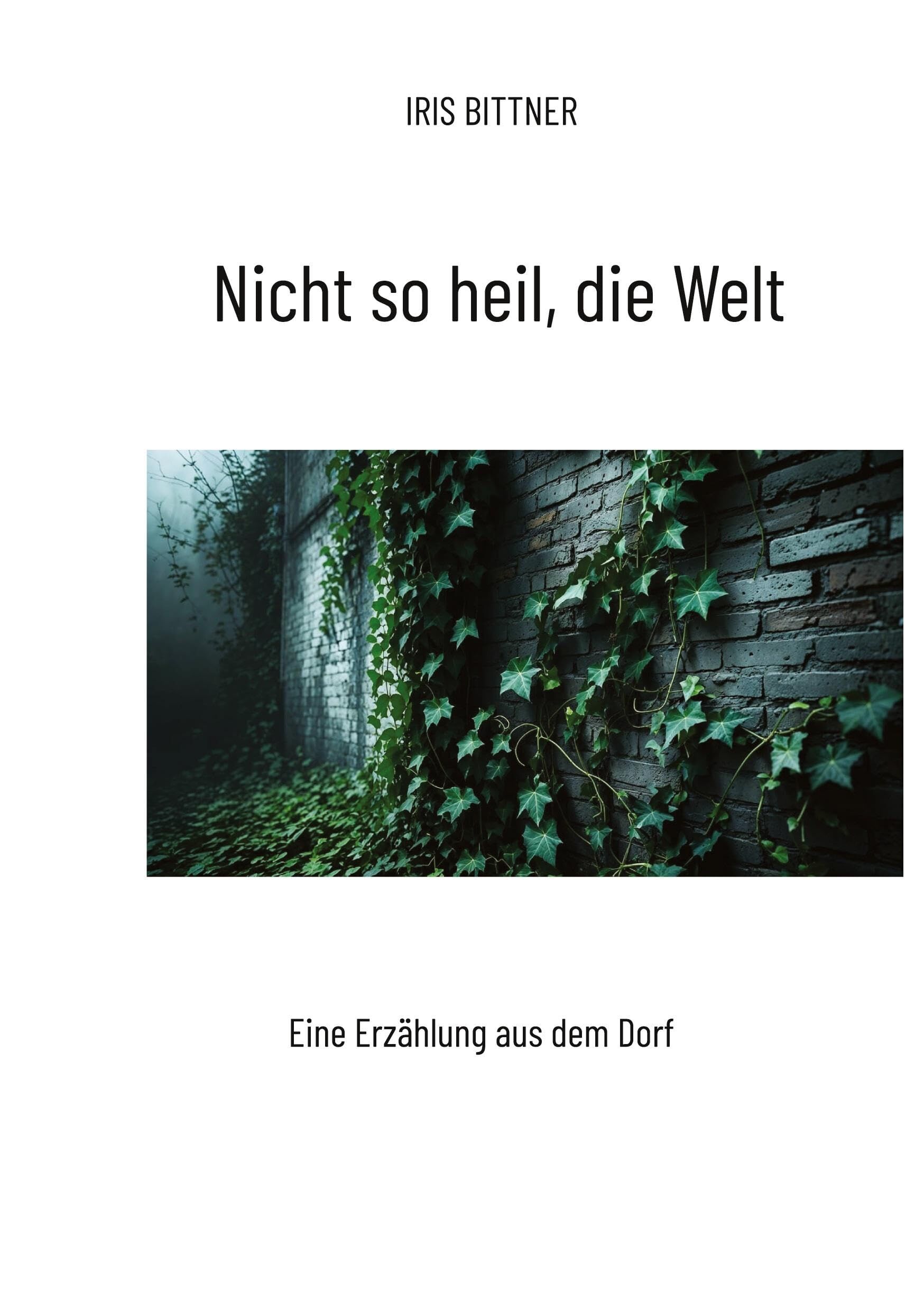 Nicht so heil, die Welt