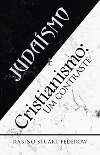 JUDAISMO E CRISTIANISMO:: Um Contraste