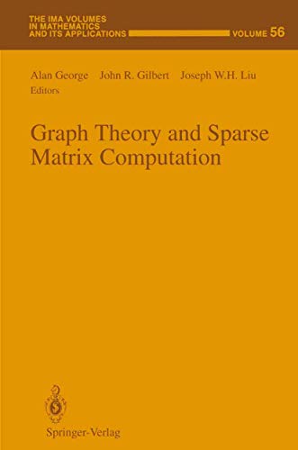 Graph Theory and Sparse Matrix Computation (The IMA Volumes in Mathematics and its Applications, 56, Band 56)