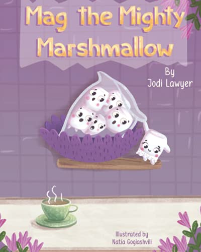 Mag the Mighty Marshmallow