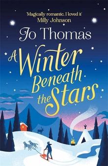 A Winter Beneath the Stars: lose yourself in a heartwarming and feel-good romantic comedy for the winter