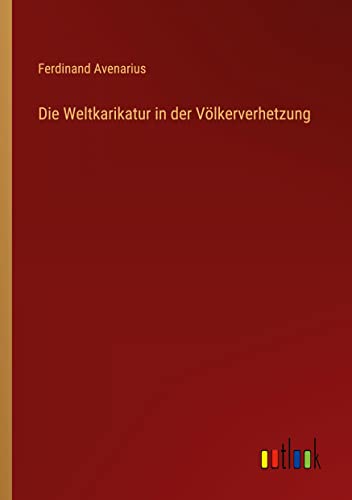 Die Weltkarikatur in der Völkerverhetzung