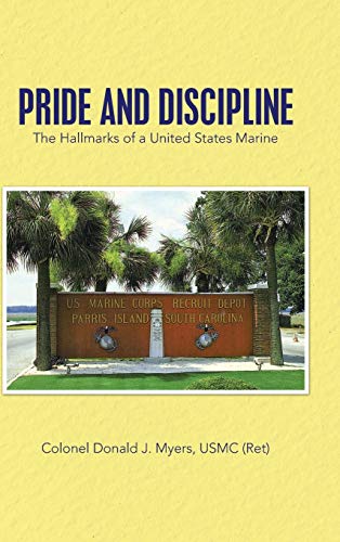 Pride and Discipline: The Hallmarks of a United States Marine
