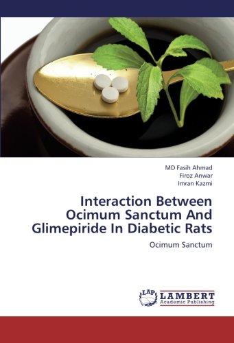 Interaction Between Ocimum Sanctum And Glimepiride In Diabetic Rats: Ocimum Sanctum