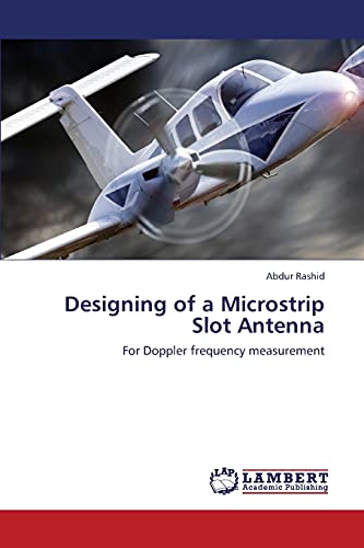 Designing of a Microstrip Slot Antenna: For Doppler frequency measurement