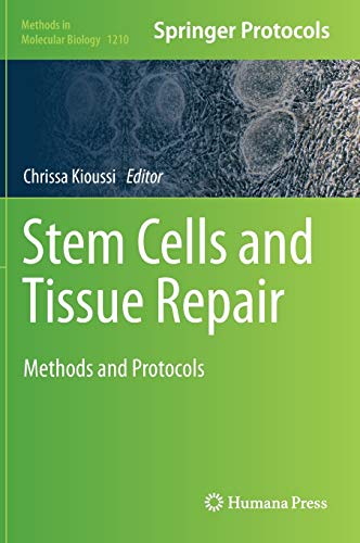 Stem Cells and Tissue Repair: Methods and Protocols (Methods in Molecular Biology, 1210, Band 1210)