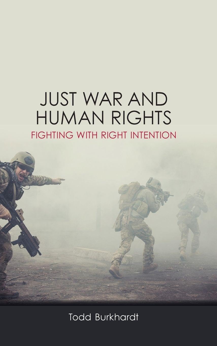 Just War and Human Rights: Fighting with Right Intention (Suny Press Open Access)