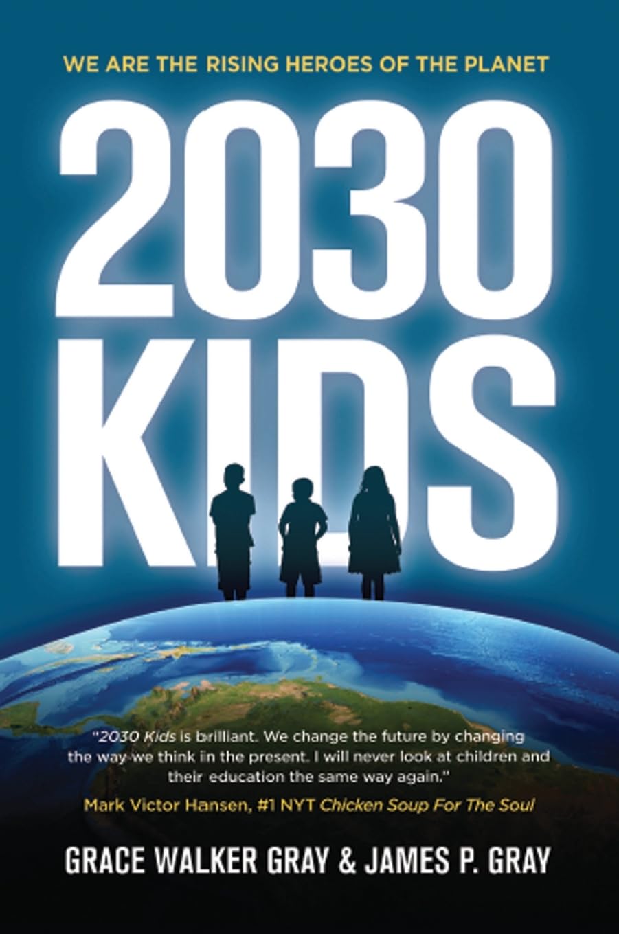 2030 KIDS: We Are the Rising Heroes of the Planet