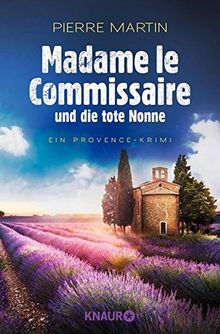 Madame le Commissaire und die tote Nonne: Ein Provence-Krimi (Ein Fall für Isabelle Bonnet, Band 5) von Martin, Pierre | Buch | Zustand gut
