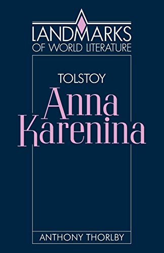 Tolstoy: Anna Karenina (Landmarks of World Literature)