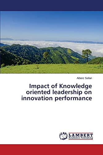 Impact of Knowledge oriented leadership on innovation performance