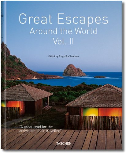 Great escapes around the world : Europe, Africa, Asia, South