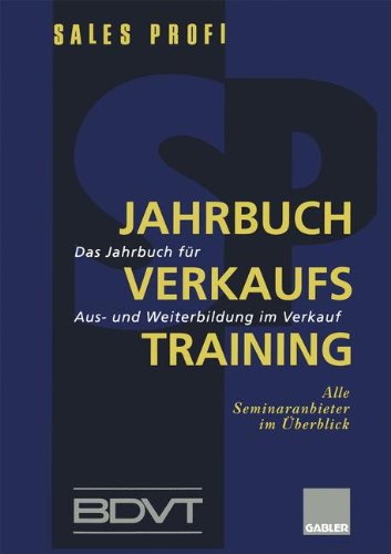 Jahrbuch Verkaufstraining: Das Jahrbuch für Aus- und Weiterbildung im Verkauf
