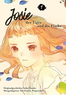 Josie, der Tiger und die Fische 1: Die Manga-Adaption des Animehits – eine Geschichte über Freundschaft und die Magie der Fantasie (1) von Emoto, Nao | Buch | Zustand sehr gut