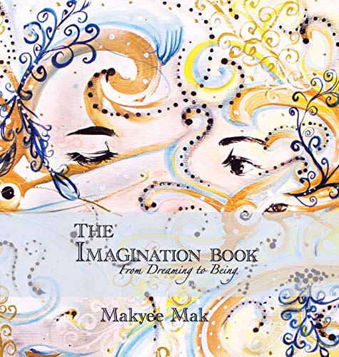 The Imagination Book: From Dreaming to Being