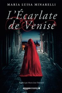 L'Écarlate de Venise (Scarlatto Veneziano, Band 1)