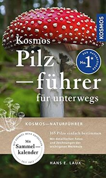 Kosmos Pilzführer für unterwegs: 165 Pilze einfach bestimmen von Laux, Hans E. | Buch | Zustand sehr gut