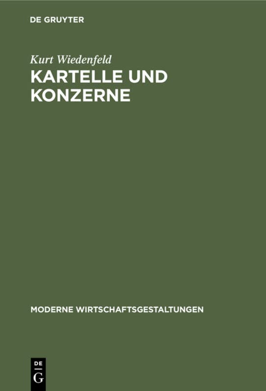 Kartelle und Konzerne: Bericht für den Vorbereitungs-Ausschuß der Weltwirtschafts-Konferenz (Moderne Wirtschaftsgestaltungen, 10, Band 10)