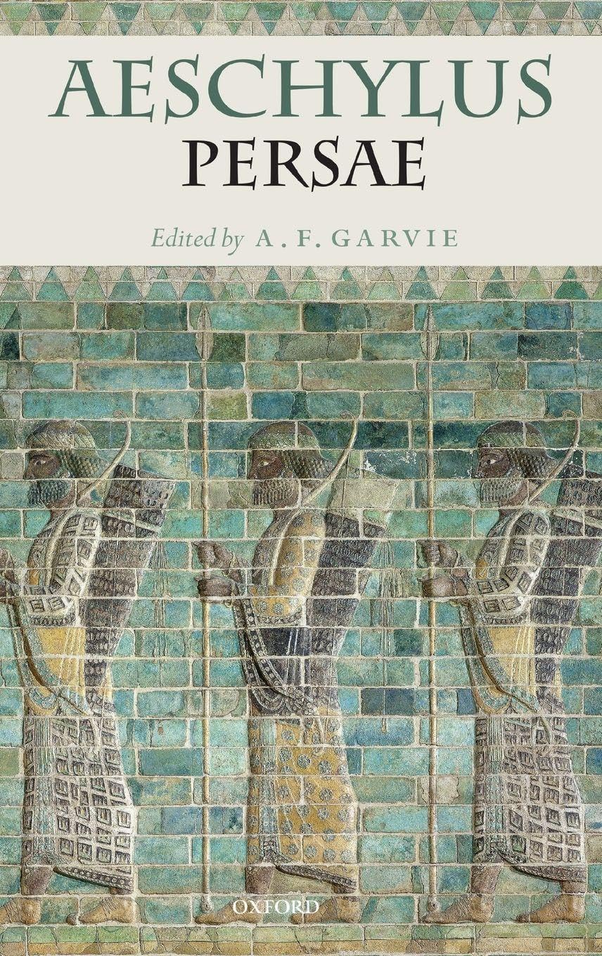 AESCHYLUS PERSAE C: with Introduction and Commentary by A.F. Garvie