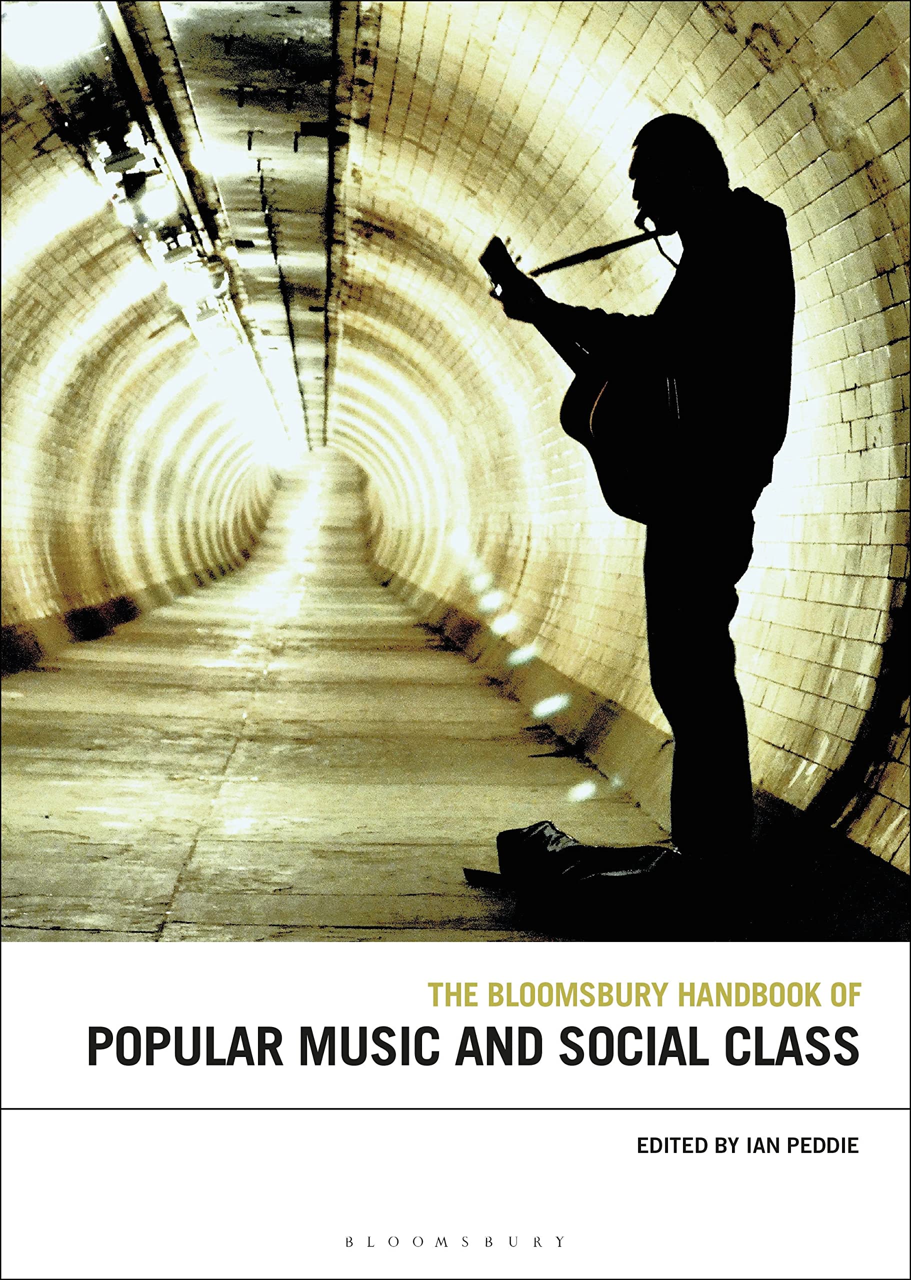 The Bloomsbury Handbook of Popular Music and Social Class (Bloomsbury Handbooks)