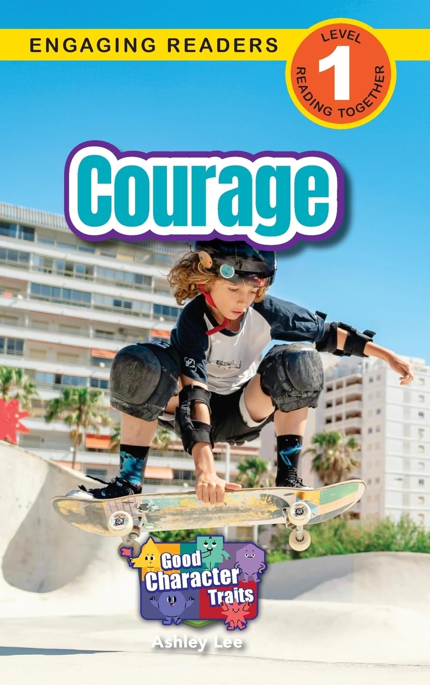 Courage: Good Character Traits (Engaging Readers, Level 1)
