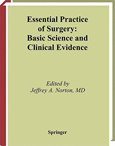 Jeffrey Norton Essential Practice Of Surgery, Basic Science And Clinical Evidence
