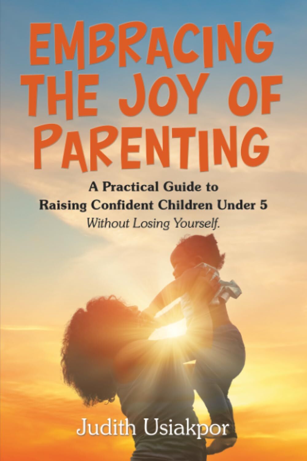Embracing the Joy of Parenting