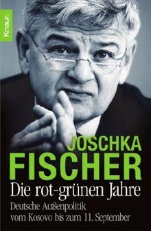 Die rot-grünen Jahre: Deutsche Außenpolitik vom Kosovo bis zum 11. September