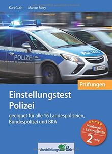 Einstellungstest Polizei: Prüfungspaket mit Testsimulation: Geeignet für alle 16 Landespolizeien, Bundespolizei und BKA | Über 1.500 Aufgaben mit Lösungsbuch | Eignungstest üben und bestehen