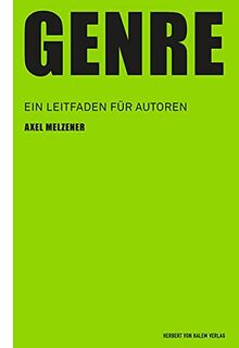 Genre: Ein Leitfaden für Autoren (Praxis Film) (Praxis Film, 98)