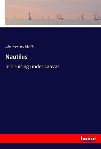 Nautilus: or Cruising under canvas