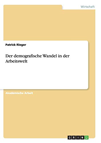 Der demografische Wandel in der Arbeitswelt