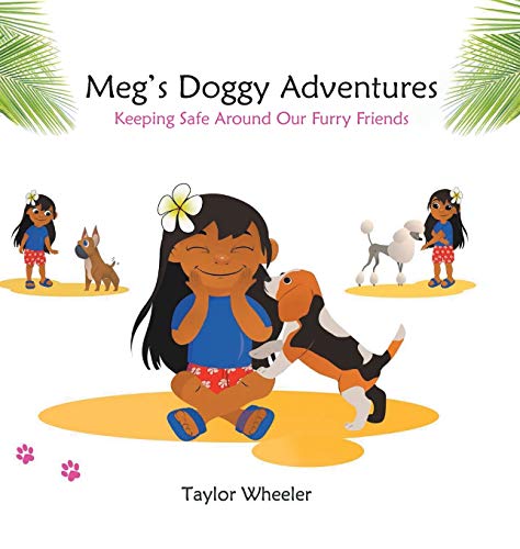 Meg's Doggy Adventures: Keeping Safe Around Our Furry Friends