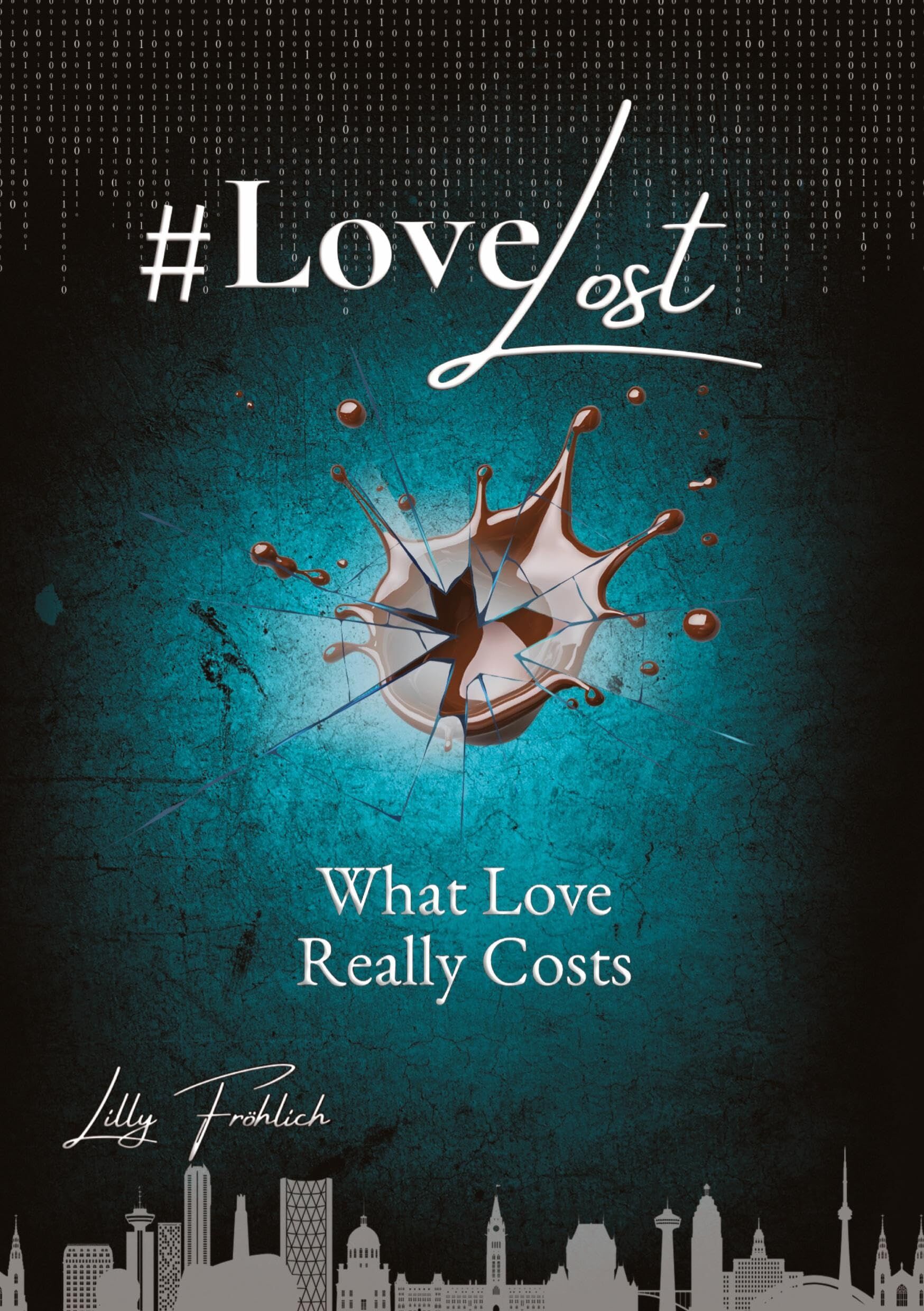 #LoveLost - Romantic Action Thriller about Revenge, Loyalty and a Love Under Fire (#LoveAtRisk Book 2 - English Edition)
