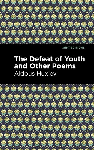 The Defeat of Youth and Other Poems (Mint Editions―Poetry and Verse)