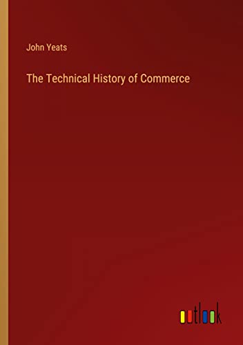 The Technical History of Commerce