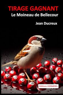 TIRAGE GAGNANT: Le Moineau de Bellecour